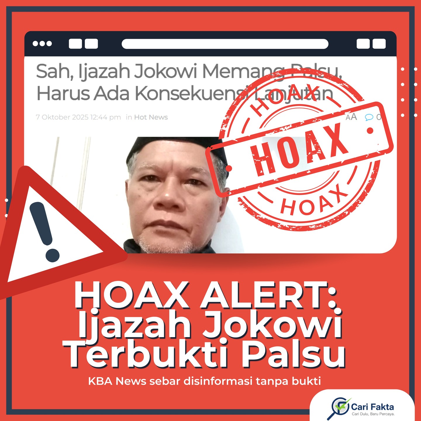 ️HOAX SIDANG IJAZAH JOKOWI!️¶¶Isu soal "ijazah palsu" mantan Presiden Jokowi kembali disebarkan, kali ini melalui artikel dari media KBA News. Jangan terkecoh, ini adalah disinformasi yang didaur ulang untuk tujuan politik.¶¶Narasi bohong ini mengklaim adanya "hasil persidangan" yang membuktikan ijazah tersebut palsu, bahkan sampai menyatakan 10 tahun masa jabatan Jokowi tidak sah. Ini adalah serangan tanpa dasar faktual yang menargetkan legacy seorang mantan presiden.¶¶Informasi ini 100% KELIRU dan sudah berulang kali dibantah secara resmi.¶¶Menyebarkan kebohongan yang sudah terbukti salah memiliki RISIKO PIDANA. Jadilah netizen yang cerdas dan kritis. Selalu pertanyakan kredibilitas sumber berita sebelum percaya apalagi menyebarkannya.¶¶Bantu kami menghentikan disinformasi berulang ini. Bagikan postingan fakta ini ke teman dan keluarga Anda!¶¶Follow @carifaktaid untuk informasi cek fakta yang terpercaya.¶¶#CekFakta #HoaxJokowi #IjazahPalsu #AntiHoax #StopDisinformasi #LiterasiDigital #UGM #Jokowi #HoaxBerulang #MasyarakatAntiFitnah #TurnBackHoax