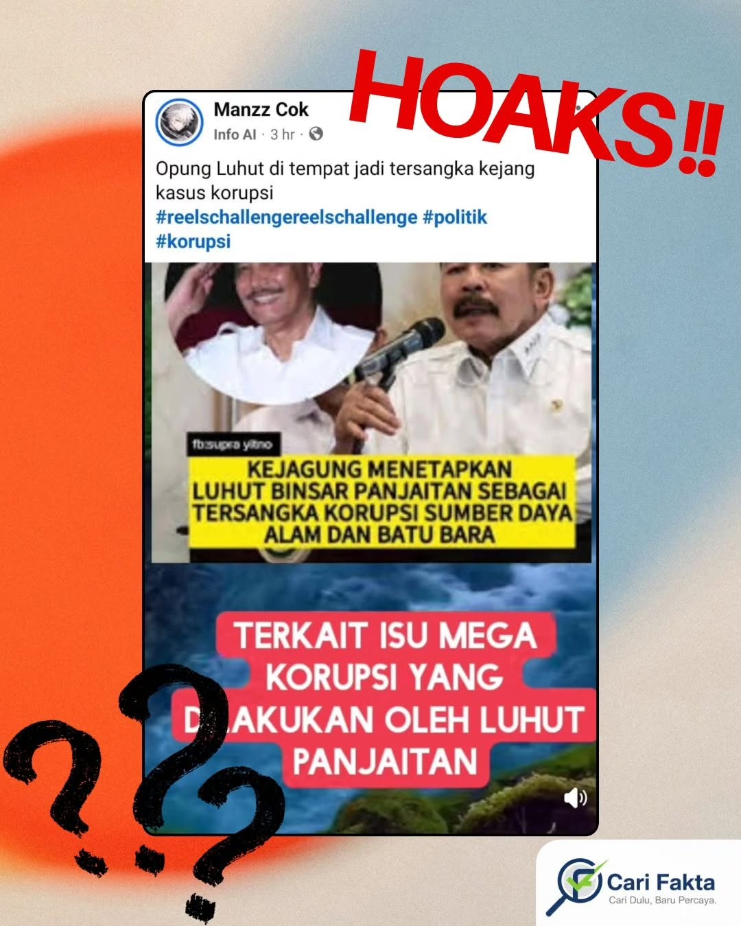 ️ Waspada Narasi Palsu di Media Sosial ️¶¶Beredar video di akun Facebook “Manzz Cok” (2 Februari 2026) yang menampilkan potret Luhut Binsar Panjaitan dengan klaim “Kejagung menetapkan Luhut Binsar Panjaitan sebagai tersangka korupsi sumber daya alam dan batu bara.”¶¶Video tersebut juga menarasikan bahwa Sjafrie Sjamsoeddin memerintahkan Gatot Nurmantyo untuk mendampingi Menteri Keuangan Purbaya Yudhi Sadewa dalam menentukan langkah hukum terkait dugaan megakorupsi oleh Luhut, termasuk pernyataan narator yang menyebut adanya komunikasi langsung terkait isu tersebut.¶¶Faktanya, klaim tersebut salah dan menyesatkan.¶Tidak ditemukan pemberitaan kredibel maupun pernyataan resmi dari Kejaksaan Agung atau instansi pemerintah lainnya yang mengonfirmasi penetapan tersebut, termasuk narasi keterlibatan Sjafrie Sjamsoeddin dan Gatot Nurmantyo.¶¶Follow @carifakta untuk cek fakta yang kredibel dan mendalam.¶¶#carifakta #klarifikasiberita #hoakspolitik #luhut #hoaksluhut disinformasi beritapalsu faktual edukasipublik