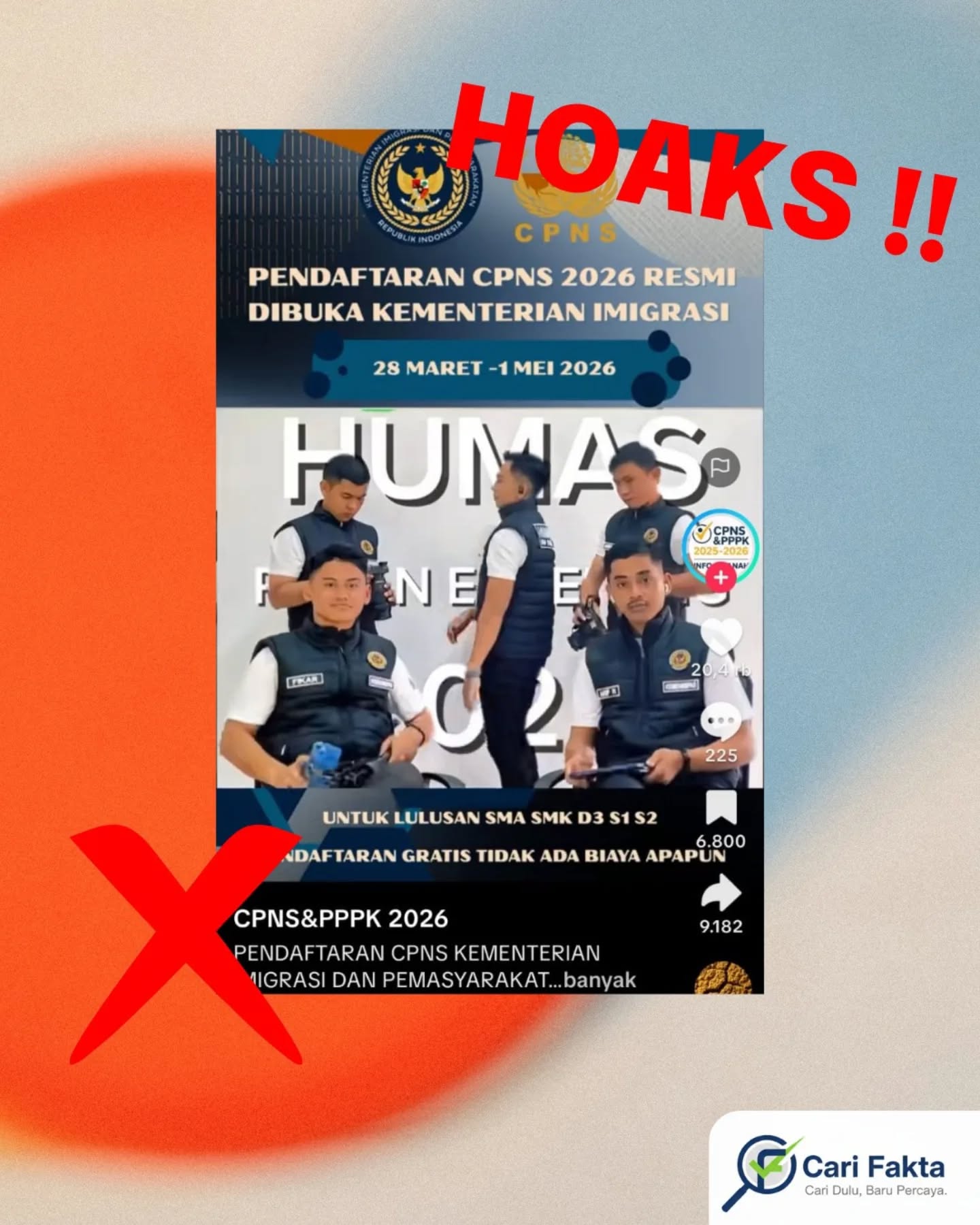 ️ Pendaftaran CPNS 2026 Dibuka adalah Hoaks️Beredar sebuah unggahan di media sosial yang menampilkan informasi bahwa pendaftaran CPNS 2026 resmi dibuka oleh Kementerian Imigrasi dan Pemasyarakatan Republik Indonesia pada tanggal 28 Maret hingga 1 Mei 2026. Dalam unggahan tersebut juga disebutkan bahwa rekrutmen dibuka untuk lulusan SMA hingga S2 tanpa biaya pendaftaran. Video yang beredar juga menampilkan sejumlah orang berseragam yang seolah-olah merupakan petugas resmi yang telah diterima melalui program tersebut.Namun, setelah ditelusuri, informasi tersebut tidak benar (hoaks). Tidak ada pengumuman resmi terkait pembukaan CPNS 2026 oleh instansi tersebut dengan jadwal dan mekanisme seperti yang beredar. Umumnya, seluruh informasi resmi CPNS hanya diumumkan melalui portal pemerintah. Konten tersebut diduga dibuat untuk menarik perhatian dan berpotensi mengarah pada penipuan, seperti pengumpulan data pribadi atau pungutan liar dengan dalih pendaftaran.Selalu cek informasi CPNS hanya melalui situs resmi pemerintah. Hindari memberikan data pribadi kepada sumber yang tidak jelas. Tetap waspada dan jangan mudah percaya pada informasi yang belum terverifikasi.
