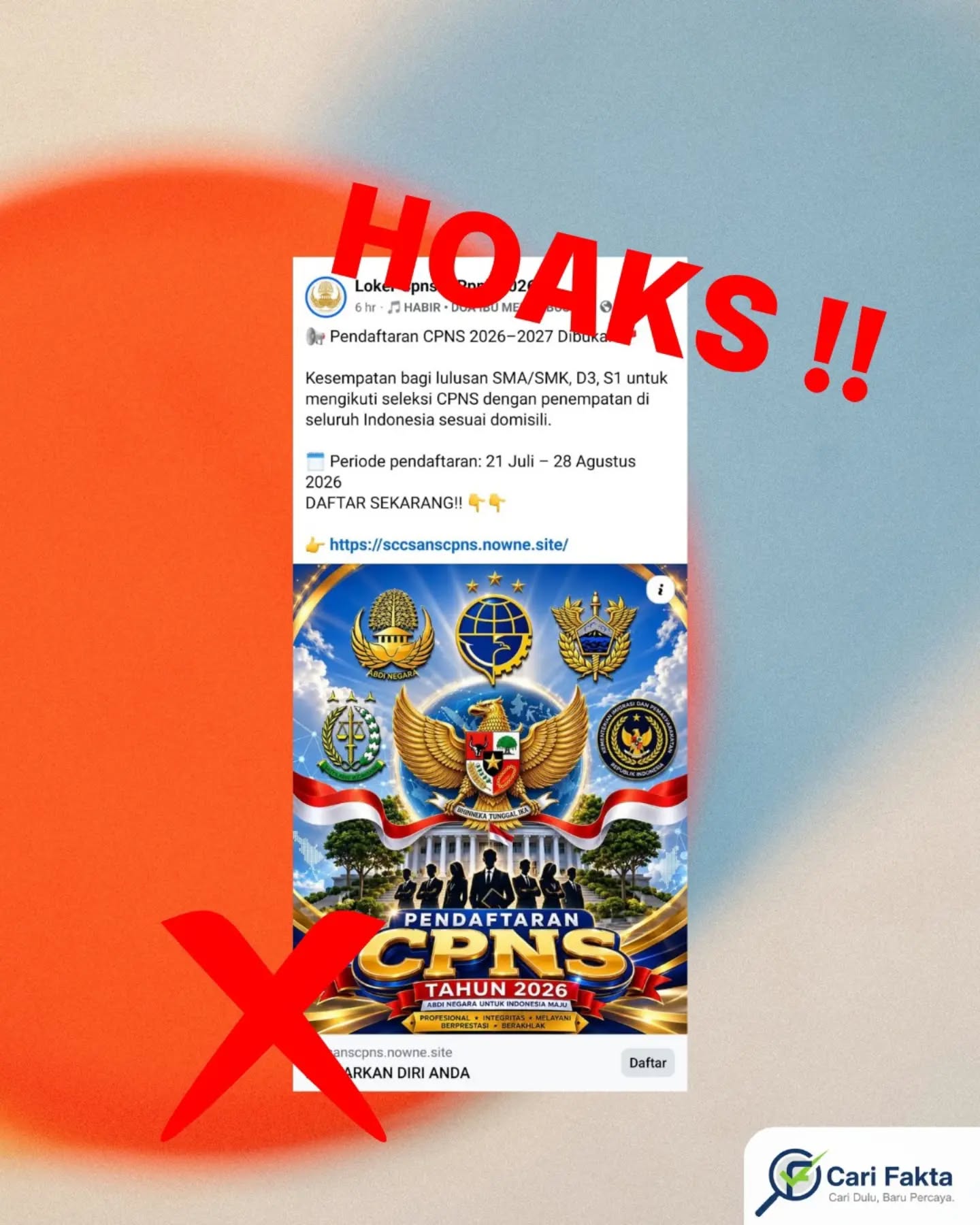️Narasi Pendaftaran CPNS 21 Juli - 28 Agustus di Facebook Hoaks️Beredar di media sosial sebuah postingan yang mengklaim bahwa pendaftaran CPNS 2026–2027 telah dibuka, lengkap dengan jadwal pendaftaran pada 21 Juli hingga 28 Agustus 2026 serta tautan pendaftaran melalui sebuah situs tidak resmi. Dalam unggahan tersebut, masyarakat diminta untuk segera mendaftar melalui link yang dicantumkan, dengan iming-iming kesempatan bagi lulusan SMA/SMK hingga S1 untuk mengikuti seleksi CPNS di seluruh Indonesia.Namun setelah ditelusuri, informasi tersebut tidak benar (hoaks). Faktanya, hingga saat ini belum ada pengumuman resmi dari Badan Kepegawaian Negara (BKN) maupun pemerintah terkait pembukaan CPNS 2026–2027 dengan jadwal seperti yang beredar. Selain itu, tauLaporkantan yang digunakan dalam postingan tersebut bukan berasal dari domain resmi pemerintah. Sebagai informasi, pendaftaran CPNS hanya dilakukan melalui portal resmi SSCASN BKN, dan bukan melalui situs lain di luar itu. Modus seperti ini diduga merupakan bentuk penipuan digital (phishing) yang bertujuan untuk mencuri data pribadi masyarakat, seperti NIK, nomor KK, hingga informasi penting lainnya.Masyarakat dihimbau untuk selalu cek informasi CPNS melalui website resmi pemerintah. Jangan mudah percaya pada tautan yang tidak jelas sumbernya. Hindari mengisi data pribadi di situs mencurigakan.