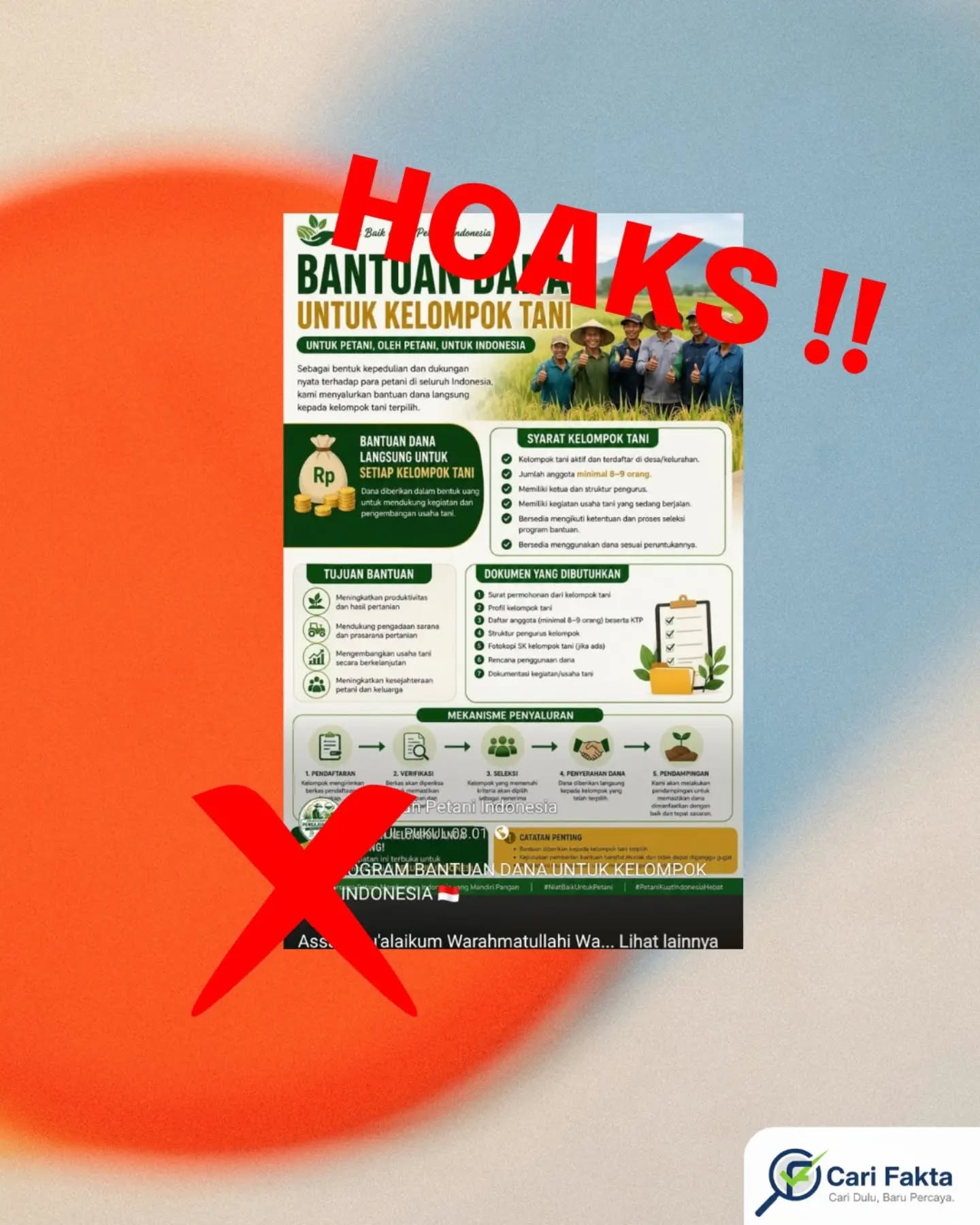 ️Program “Bantuan Dana untuk Kelompok Tani Indonesia” yang Beredar di Facebook adalah Hoaks️Beredar di media sosial sebuah poster dan unggahan yang mengklaim adanya program bantuan dana langsung untuk kelompok tani Indonesia. Dalam narasi tersebut disebutkan bahwa kelompok tani bisa mendapatkan bantuan uang dengan syarat tertentu dan diminta untuk mendaftar melalui jalur yang disediakan di unggahan. Informasi ini banyak menarik perhatian masyarakat, khususnya petani, karena menjanjikan bantuan dana secara langsung.Faktanya, informasi yg beredar adalah HOAKS. Banyak modus serupa beredar dengan mengatasnamakan program bantuan pertanian, padahal tidak berasal dari lembaga resmi. Umumnya, unggahan seperti ini digunakan untuk mengumpulkan data pribadi atau menipu korban dengan iming-iming bantuan. Pemerintah menegaskan bahwa penyaluran bantuan pertanian tidak dilakukan melalui link atau poster sembarangan di media sosial, melainkan melalui mekanisme resmi seperti proposal dan instansi terkait. Masyarakat diimbau untuk jangan mudah percaya dengan tawaran bantuan yang beredar di media sosial tanpa sumber resmi. Jangan pernah memberikan data pribadi (KTP, nomor HP, rekening) ke pihak yang tidak jelas. Pastikan informasi bantuan hanya berasal dari instansi resmi seperti dinas pertanian atau kementerian terkait. Jika menemukan informasi mencurigakan, segera laporkan atau cek di situs cek fakta terpercaya.