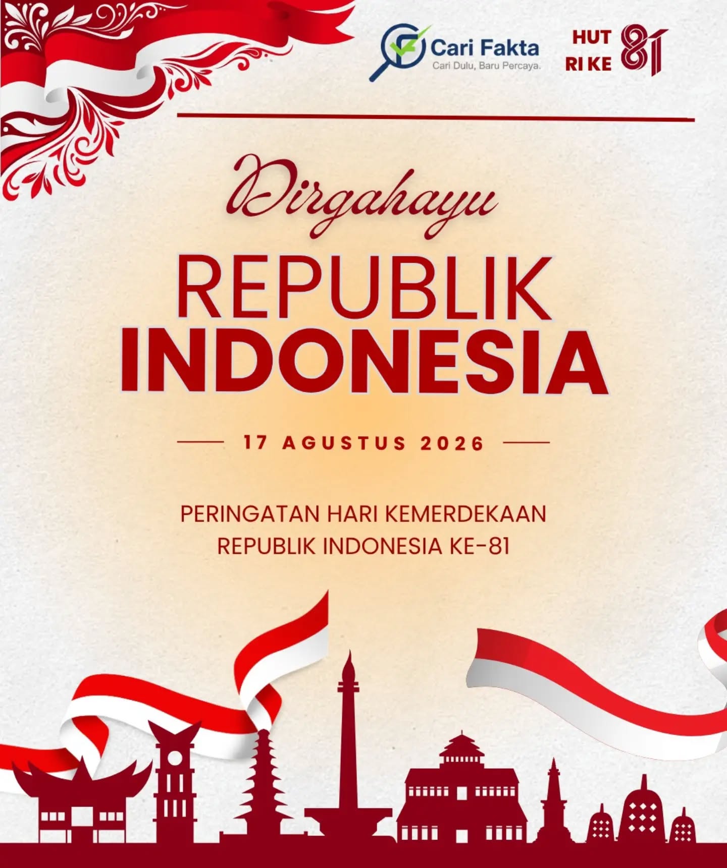 🇮🇩 Dirgahayu Republik Indonesia ke-81!¶¶Mari isi kemerdekaan dengan bijak bermedia. Saring sebelum sharing, cari fakta sebelum percaya, dan jangan ikut menyebarkan hoaks.¶Karena menjaga Indonesia juga berarti menjaga ruang digital dari informasi yang menyesatkan.¶¶Merdeka dari hoaks! 🇮🇩