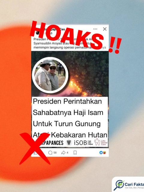 HOAKS: Presiden Prabowo Tunjuk Haji Isam Pimpin Penanganan Karhutla