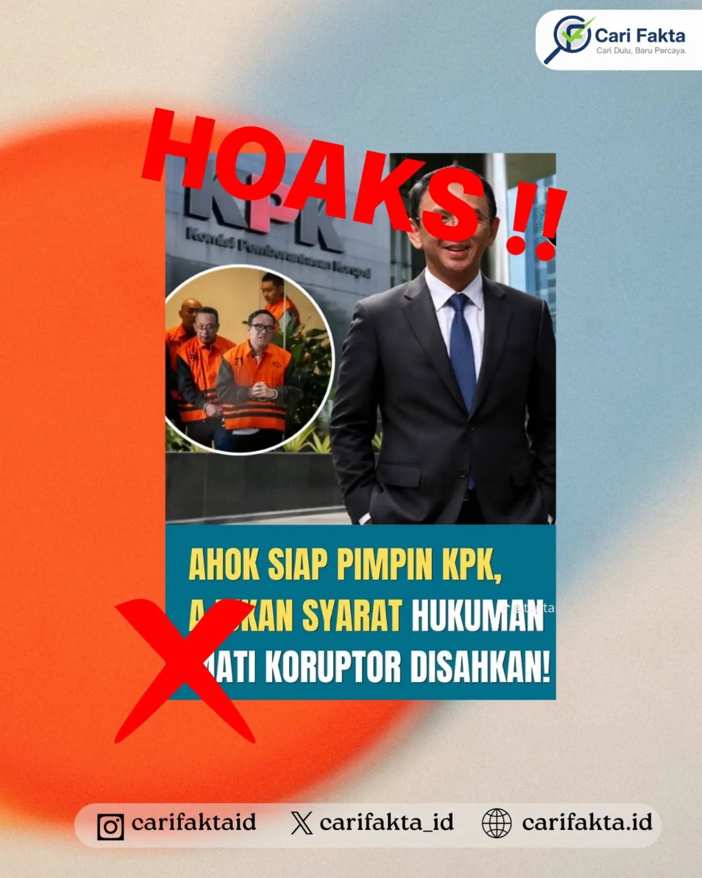 ️HOAKS: Ahok Disebut Siap Jadi Ketua KPK dengan Syarat Hukuman Mati bagi Koruptor️¶¶Beredar sebuah unggahan di media sosial yang menampilkan foto Basuki Tjahaja Purnama (Ahok) dengan klaim bahwa Ahok disebut siap menjadi Ketua Komisi Pemberantasan Korupsi (KPK), tetapi meminta agar hukuman mati bagi koruptor terlebih dahulu disahkan. Dalam unggahan tersebut juga dicantumkan narasi bahwa penerapan hukuman mati diperlukan sebagai bentuk ketegasan dalam pemberantasan korupsi serta dikaitkan dengan perampasan aset hasil korupsi. Narasi tersebut kemudian berpotensi membuat masyarakat percaya bahwa Ahok secara langsung menyatakan kesediaannya untuk memimpin KPK dengan syarat tersebut.¶¶Faktanya, klaim tersebut keliru. Berdasarkan penelusuran Tempo, tidak ditemukan bukti bahwa Ahok pernah menyatakan dirinya bersedia menjadi Ketua KPK dengan syarat hukuman mati bagi koruptor disahkan. Klaim pada unggahan tersebut tidak sesuai dengan pernyataan Ahok yang sebenarnya dan menggunakan foto Ahok untuk mendukung narasi yang menyesatkan.¶¶Masyarakat diimbau untuk tidak langsung mempercayai maupun menyebarkan informasi yang beredar di media sosial, khususnya konten yang mengatasnamakan tokoh publik. Periksa terlebih dahulu sumber, konteks, dan kebenaran pernyataan melalui media kredibel atau situs pemeriksa fakta sebelum membagikannya agar tidak ikut menyebarkan informasi yang menyesatkan.