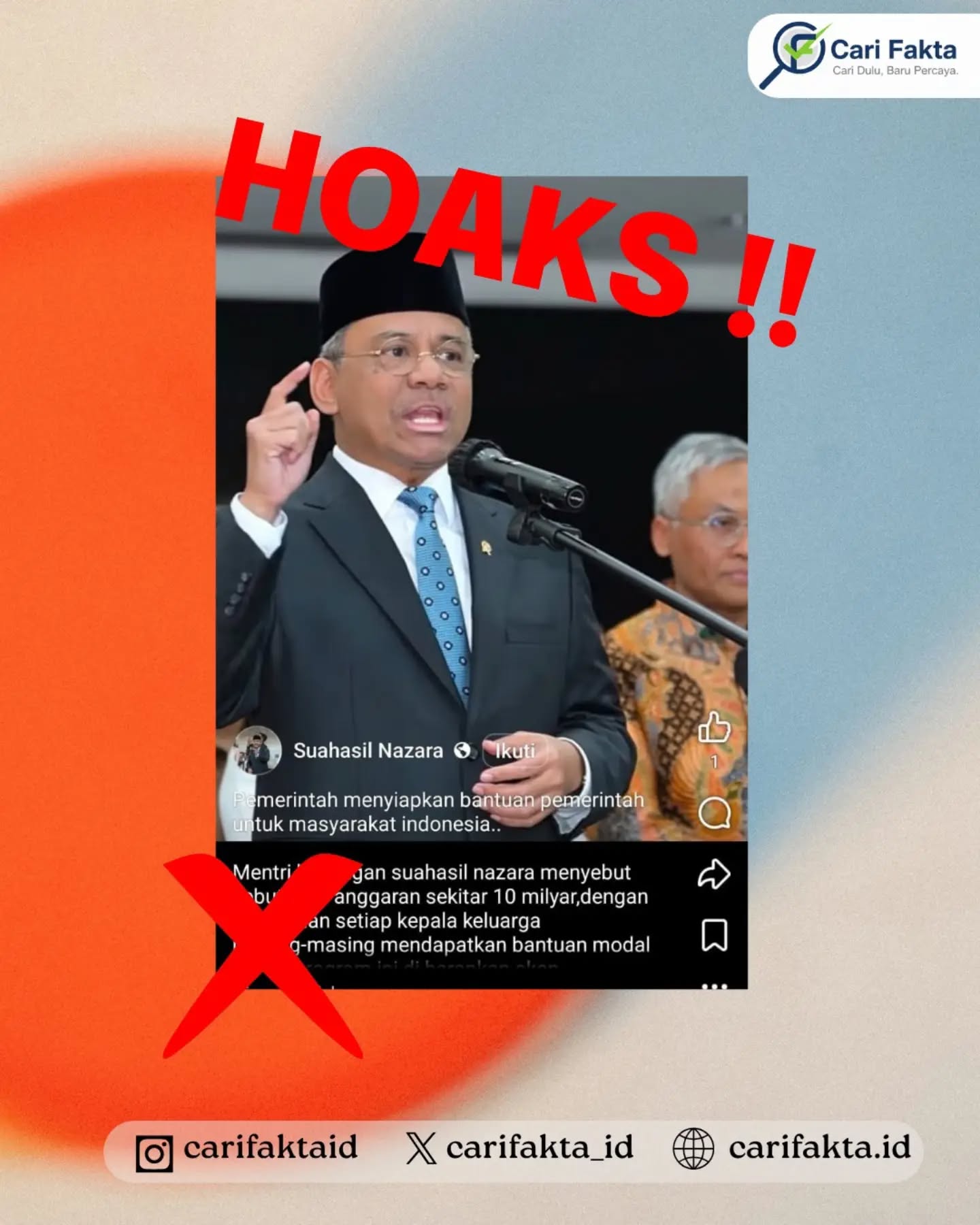 ️HOAKS: Menkeu Suahasil Nazara Disebut Siapkan Bantuan Modal Rp10 Miliar untuk Setiap Kepala Keluarga️¶¶Beredar unggahan di media sosial yang menampilkan Menteri Keuangan Suahasil Nazara sedang berbicara di depan mikrofon. Unggahan tersebut disertai narasi yang mengklaim bahwa pemerintah menyiapkan bantuan untuk masyarakat Indonesia dengan kebutuhan anggaran sekitar Rp10 miliar, serta setiap kepala keluarga akan mendapatkan bantuan modal. Informasi tersebut memberikan kesan seolah-olah pemerintah sedang membuka atau menyiapkan program bantuan modal bagi masyarakat.¶¶Faktanya, klaim tersebut adalah hoaks. Kementerian Komunikasi dan Digital (Komdigi) telah mencantumkan klarifikasi mengenai informasi serupa sebagai hoaks. Tidak terdapat informasi resmi yang membenarkan bahwa Suahasil Nazara mengumumkan program bantuan modal kepada setiap kepala keluarga. ¶¶Informasi serupa juga ditemukan dalam sejumlah unggahan yang menggunakan potongan video atau foto Suahasil Nazara kemudian diberi narasi mengenai pendaftaran maupun pencairan dana bantuan. Hasil penelusuran menunjukkan konteks asli materi visual tersebut tidak berkaitan dengan pengumuman program bantuan. Bahkan, pada video yang beredar ditemukan indikasi manipulasi menggunakan teknologi kecerdasan buatan (AI), antara lain ketidaksesuaian gerakan bibir dengan narasi. ¶¶Masyarakat diimbau tidak mudah percaya terhadap informasi mengenai bantuan pemerintah yang beredar di media sosial, terlebih jika meminta masyarakat melakukan pendaftaran melalui nomor pribadi, tautan tertentu, atau memberikan data pribadi. Pastikan informasi mengenai program bantuan dikonfirmasi melalui kanal resmi pemerintah dan sumber cek fakta yang terpercaya sebelum membagikan informasi tersebut kepada orang lain.