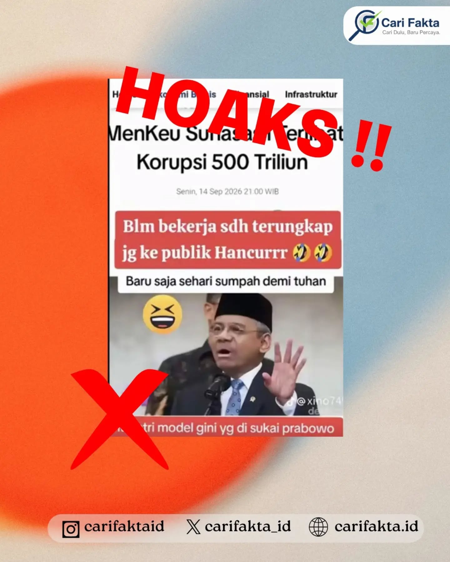 ️HOAKS: Menkeu Suahasil Terlibat Korupsi Rp500 Triliun️¶¶Beredar di media sosial sebuah tangkapan layar yang seolah-olah merupakan pemberitaan media dengan judul “MenKeu Suahasasil Terlibat Korupsi 500 Triliun”. Unggahan tersebut menampilkan foto Menteri Keuangan Suahasil Nazara dan narasi yang mengaitkannya dengan dugaan korupsi senilai Rp500 triliun. Konten tersebut kemudian beredar dan menimbulkan kesan bahwa Suahasil terlibat dalam kasus korupsi tersebut.¶¶Faktanya, Kementerian Keuangan (Kemenkeu) telah menyatakan bahwa informasi mengenai Menkeu Suahasil terlibat korupsi Rp500 triliun merupakan hoaks. Tangkapan layar yang beredar telah dimanipulasi dan tidak sesuai dengan pemberitaan aslinya. Informasi tersebut tidak dapat dijadikan dasar untuk menyimpulkan bahwa Suahasil terlibat dalam kasus korupsi Rp500 triliun.¶¶Masyarakat diimbau untuk tidak mudah percaya dan menyebarluaskan informasi yang belum terverifikasi. Selalu periksa keaslian berita melalui situs media yang bersangkutan serta kanal resmi pemerintah atau sumber tepercaya sebelum membagikan informasi di media sosial.