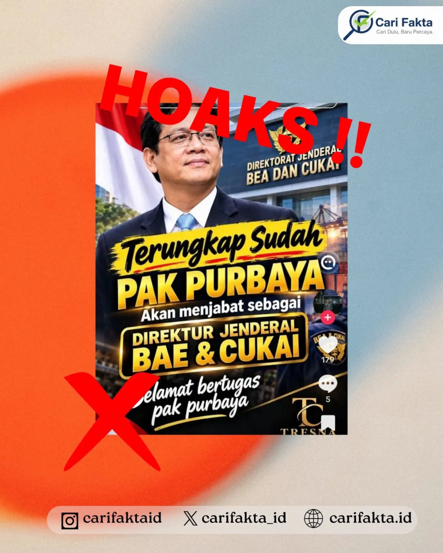 ️HOAKS: Purbaya Ditunjuk Menjadi Direktur Jenderal Bea dan Cukai️¶¶Beredar sebuah unggahan di media sosial yang menampilkan foto Purbaya dengan narasi “Terungkap sudah! Pak Purbaya akan menjabat sebagai Direktur Jenderal Bea & Cukai”. Unggahan tersebut seolah-olah menginformasikan bahwa Purbaya telah ditunjuk untuk menduduki jabatan sebagai Direktur Jenderal Bea dan Cukai.¶¶Faktanya, informasi tersebut adalah hoaks. Berdasarkan penelusuran, tidak ditemukan informasi resmi yang menyatakan Purbaya ditunjuk menjadi Direktur Jenderal Bea dan Cukai. Narasi dalam unggahan tersebut merupakan klaim yang tidak didukung oleh pengumuman atau sumber resmi. Informasi mengenai jabatan pejabat negara sebaiknya dikonfirmasi melalui kanal resmi pemerintah sebelum dipercaya maupun disebarluaskan.¶¶Masyarakat diimbau untuk tidak mudah percaya dan menyebarkan informasi mengenai pergantian atau penunjukan pejabat hanya berdasarkan unggahan media sosial. Selalu periksa sumber resmi dan lakukan verifikasi melalui media atau kanal cek fakta terpercaya sebelum membagikannya.