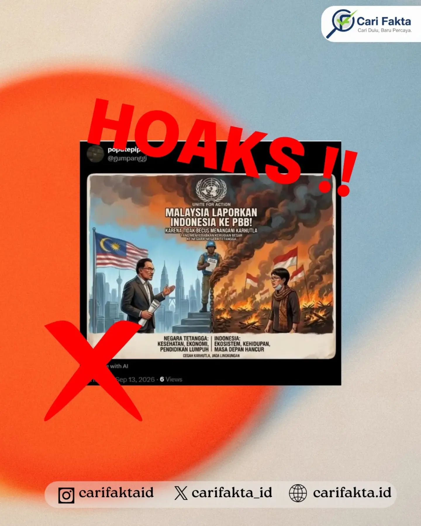 ️HOAKS: Malaysia Laporkan Indonesia ke PBB Soal Karhutla️¶¶Beredar unggahan di media sosial X yang menampilkan ilustrasi bendera Malaysia disertai narasi “Malaysia Laporkan Indonesia ke PBB! Karena tidak becus menangani karhutla yang menyebabkan kerugian negara tetangga”. Narasi tersebut seolah-olah menunjukkan bahwa Malaysia telah membawa persoalan kebakaran hutan dan lahan (karhutla) di Indonesia ke Perserikatan Bangsa-Bangsa (PBB).¶¶Faktanya, klaim tersebut tidak benar. Dilansir dari InfoPublik, tidak ditemukan pemberitaan yang membenarkan bahwa Malaysia melaporkan Indonesia ke PBB terkait kabut asap akibat karhutla. Malaysia justru melakukan koordinasi dengan Indonesia untuk menangani persoalan kabut asap melalui jalur diplomatik dan mekanisme ASEAN. Pemerintah Malaysia juga diketahui menawarkan bantuan untuk penanganan karhutla di Indonesia. ¶¶Masyarakat diimbau untuk tidak mudah percaya dan menyebarluaskan informasi yang belum terverifikasi, terutama unggahan berupa gambar atau infografis yang menggunakan narasi provokatif. Pastikan informasi diperiksa terlebih dahulu melalui sumber resmi pemerintah maupun situs pemeriksa fakta sebelum membagikannya kepada orang lain.
