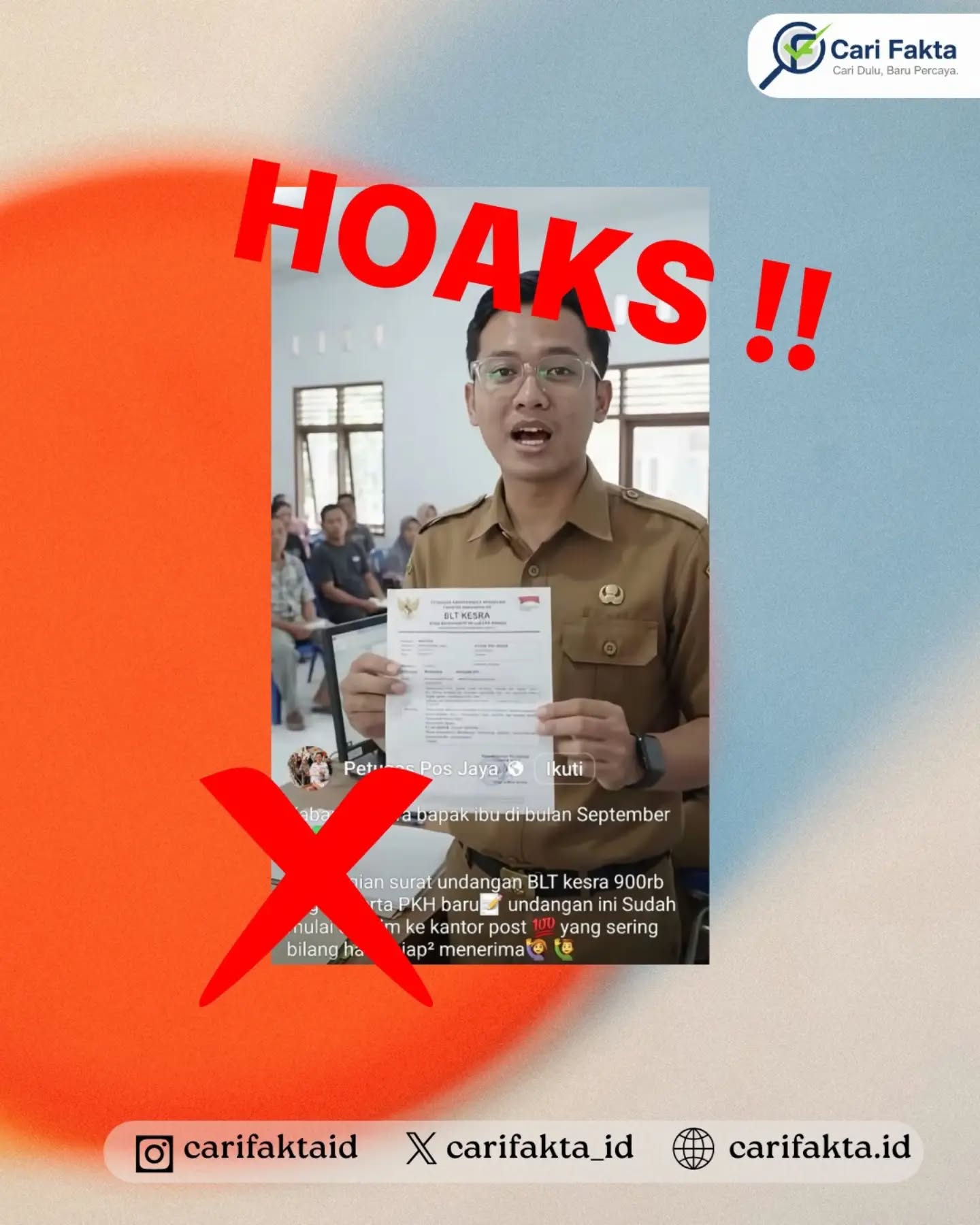 HOAKS: Undangan BLT Kesra di Media Sosial¶¶Beredar di media sosial sebuah konten yang mengklaim bahwa undangan BLT Kesra sebesar Rp900 ribu mulai dibagikan kepada peserta PKH. Dalam unggahan tersebut, masyarakat diminta menuliskan komentar “hadir” serta membagikan postingan dengan dalih agar dapat menerima undangan bantuan. Konten tersebut juga menampilkan sosok yang mengenakan seragam aparatur pemerintahan sambil memegang dokumen bertuliskan BLT Kesra.¶¶Faktanya, informasi tersebut adalah hoaks. Konten yang beredar merupakan konten hasil manipulasi atau dibuat menggunakan teknologi kecerdasan buatan (AI) sehingga menampilkan sosok dan situasi seolah-olah merupakan pengumuman resmi mengenai pembagian undangan BLT Kesra. Tidak terdapat pengumuman resmi yang membenarkan klaim bahwa undangan BLT Kesra Rp900 ribu dibagikan dengan mekanisme sebagaimana disebutkan dalam unggahan tersebut.¶¶Masyarakat diimbau tidak mempercayai, mengikuti instruksi, maupun membagikan kembali konten tersebut. Jangan menuliskan komentar “hadir” atau memberikan data pribadi hanya karena dijanjikan memperoleh bantuan. Informasi mengenai program bantuan sosial sebaiknya dikonfirmasi melalui kanal resmi pemerintah dan tidak berdasarkan unggahan media sosial yang sumbernya tidak jelas.