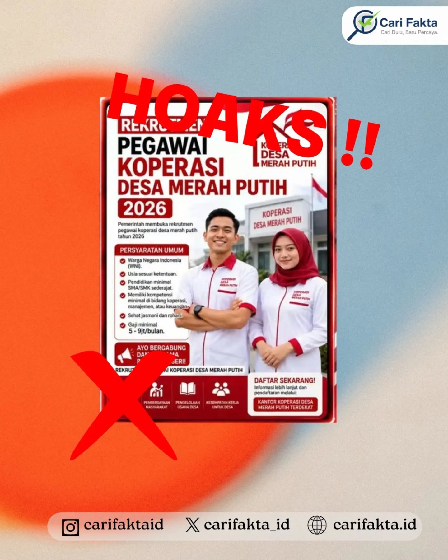 HOAKS: Rekrutmen Pegawai Koperasi Desa Merah Putih 2026 dengan Gaji Rp5–9 Juta¶¶Beredar di media sosial sebuah poster yang mengklaim pemerintah membuka rekrutmen pegawai Koperasi Desa Merah Putih tahun 2026. Dalam poster tersebut disebutkan sejumlah persyaratan, di antaranya Warga Negara Indonesia, pendidikan minimal SMA/SMK sederajat, memiliki kompetensi di bidang koperasi, manajemen atau keuangan, serta menawarkan gaji sebesar Rp5–9 juta per bulan. Poster juga mencantumkan ajakan untuk mendaftar melalui Kantor Koperasi Desa Merah Putih terdekat.¶¶Faktanya, informasi tersebut merupakan hoaks. Berdasarkan penelusuran, rekrutmen SDM Koperasi Desa/Kelurahan Merah Putih memang pernah dibuka pada 15–24 April 2026 melalui portal resmi Panselnas untuk 30.000 formasi manajer. Namun, hingga penelusuran terbaru, belum terdapat informasi mengenai pembukaan rekrutmen tahap kedua. Informasi rekrutmen yang beredar melalui kanal tidak resmi juga berpotensi menjadi modus phishing atau pencurian data pribadi. ¶¶Masyarakat diimbau untuk tidak mudah percaya dan tidak mengisi atau memberikan data pribadi melalui tautan maupun kontak yang tidak dapat dipastikan berasal dari kanal resmi pemerintah. Pastikan informasi mengenai rekrutmen Koperasi Desa Merah Putih diperoleh melalui kanal resmi pemerintah dan lakukan verifikasi sebelum melakukan pendaftaran.