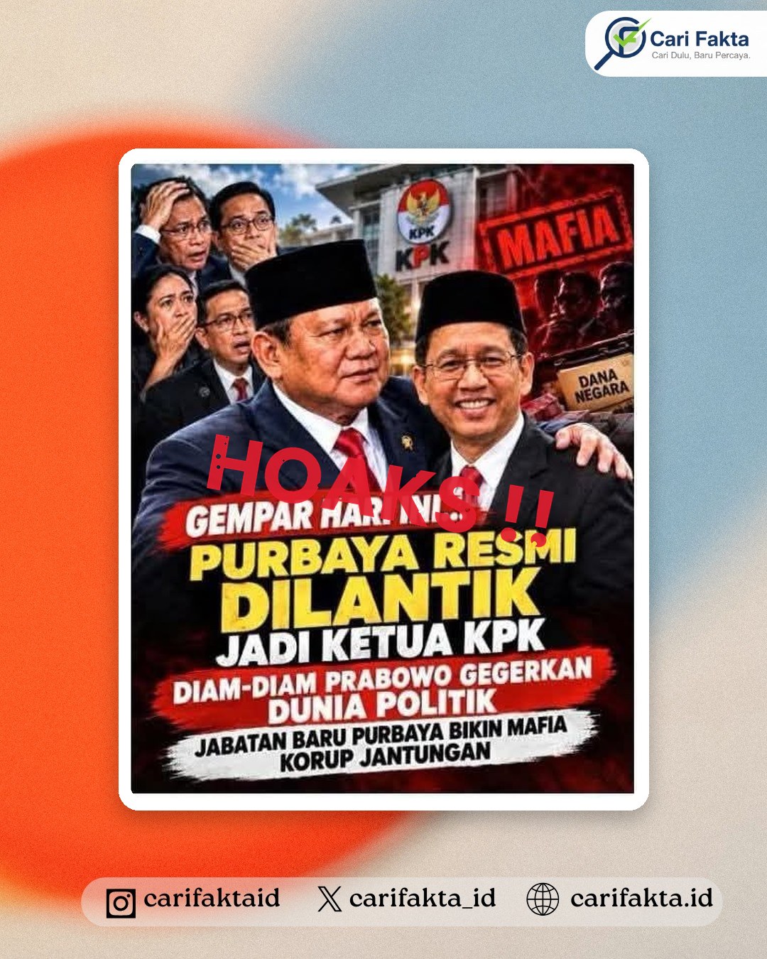 HOAKS: Purbaya Yudhi Sadewo Dilantik Jadi Ketua KPK¶¶Beredar gambar yang mengklaim Purbaya Yudhi Sadewa resmi dilantik menjadi Ketua KPK, disebut-sebut diam-diam digegerkan Presiden Prabowo.¶¶Faktanya, Ketua KPK periode 2024–2029 adalah Setyo Budiyanto. Foto ‘pelantikan’ yang beredar tidak menunjukkan pelantikan sungguhan — pemeriksa fakta menyebut foto penyematan tanda itu dibuat dengan AI. Komdigi juga mencatat klaim ini sebagai hoaks.¶¶#Carifakta #CekFakta #Hoaks #KPK¶¶Sumber: GoParlement (4 Okt 2026), merangkum pemeriksaan ANTARA/JACX (29 Sep 2026), IDN Times, dan Komdigi.