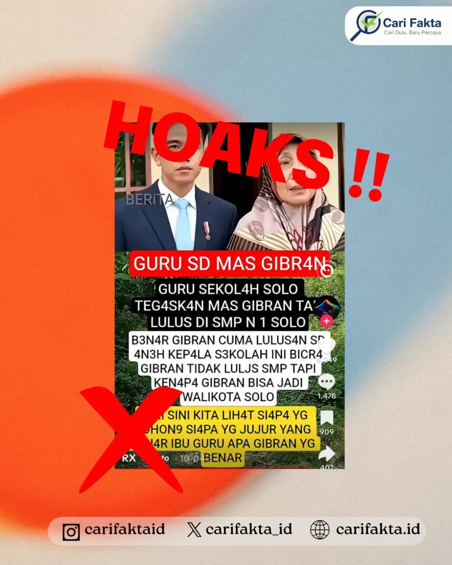 HOAKS: Kepala SMPN 1 Surakarta Disebut Mengungkap Gibran Rakabuming Raka Hanya Lulusan SD¶¶Beredar unggahan di media sosial yang menampilkan foto Gibran Rakabuming Raka bersama seorang perempuan lanjut usia, disertai klaim bahwa Gibran hanya lulus sekolah dasar (SD) dan tidak lulus sekolah menengah pertama (SMP). Unggahan tersebut juga mempertanyakan kejujuran pihak sekolah terkait riwayat pendidikan Gibran.¶¶Faktanya, berdasarkan klarifikasi Kementerian Komunikasi dan Digital (Komdigi), klaim tersebut tidak benar. Kepala SMP Negeri 1 Surakarta, Wuryanti, menegaskan bahwa Gibran telah lulus secara sah dari sekolah tersebut dan memiliki ijazah resmi. Dengan demikian, narasi yang menyebut Gibran hanya lulusan SD merupakan informasi hoaks dan menyesatkan.¶¶Masyarakat diimbau untuk tidak mudah percaya maupun menyebarluaskan informasi yang belum terverifikasi. Pastikan kebenaran informasi melalui sumber resmi dan media pemeriksa fakta tepercaya agar tidak ikut menyebarkan hoaks.